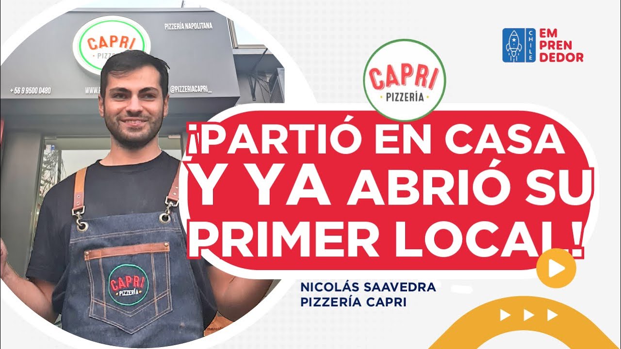 Partió En Casa Y Ya Abrió Su Primer Local - Pizzería Capri