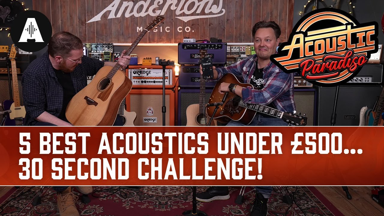 Picking our Favourite Acoustic Guitar for UNDER £500 - A 30 Second Challenge!