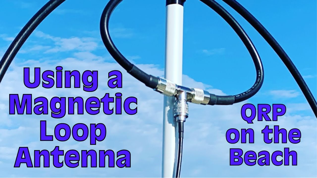 QRP on the Beach with a Magnetic Loop Antenna