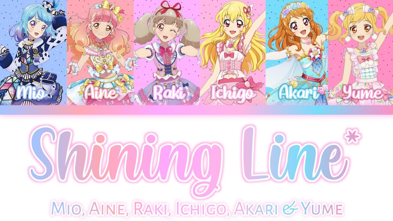 Aikatsu on Parade! -『SHINING LINE*』- Mio, Aine, Raki, Ichigo, Akari & Yume