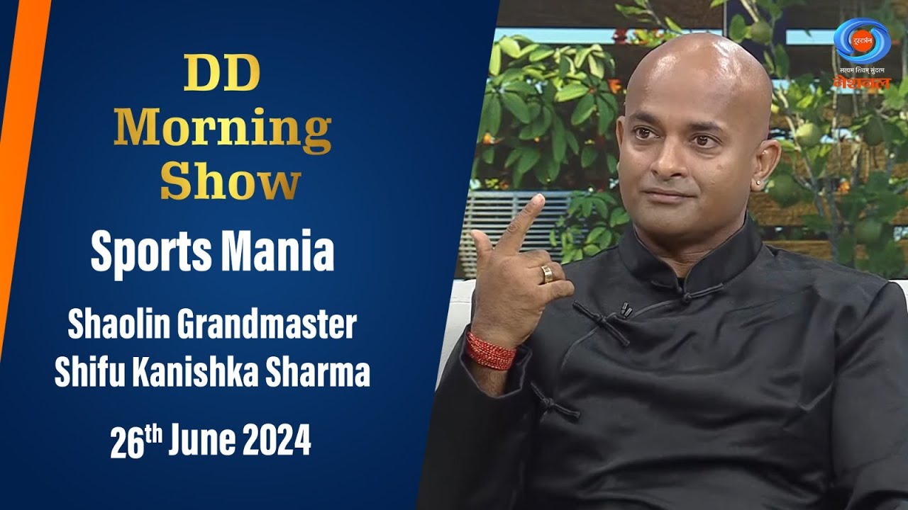 DD Morning Show | Sports Mania | Shaolin Grandmaster | Shifu Kanishka Sharma | 26th June 2024