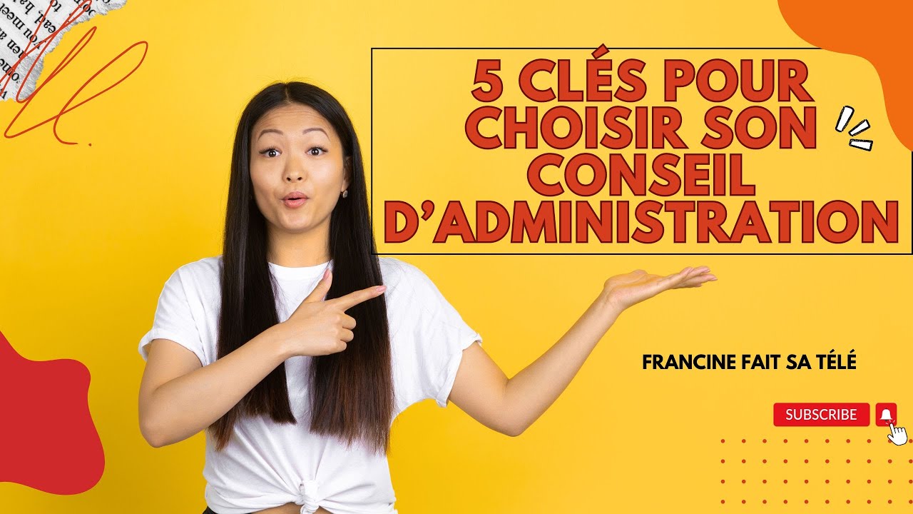 Les 5 Clés Pour Choisir le Conseil d'Administration Parfait pour Vous engager!