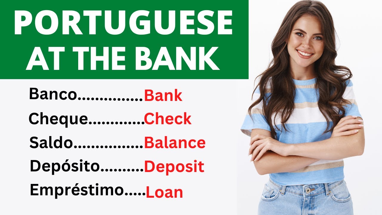 Real Portuguese Vocabulary: At The Bank!