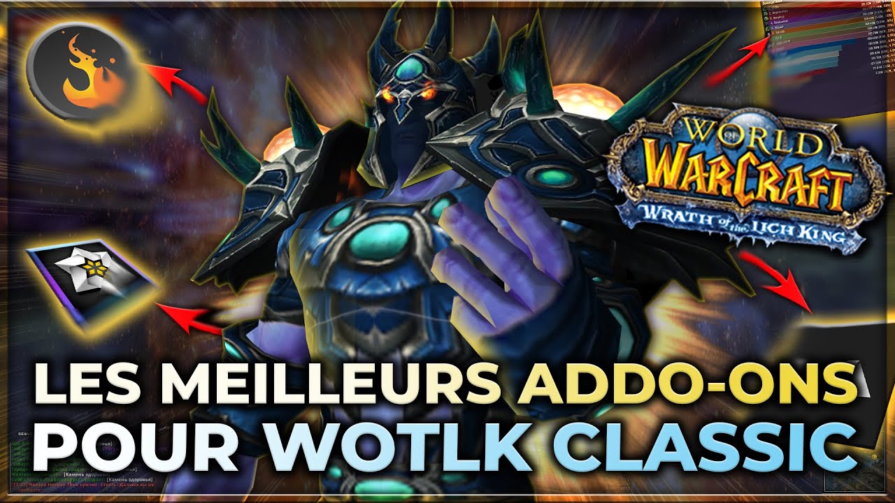 Les meilleurs Addons pour WOLTK Classic