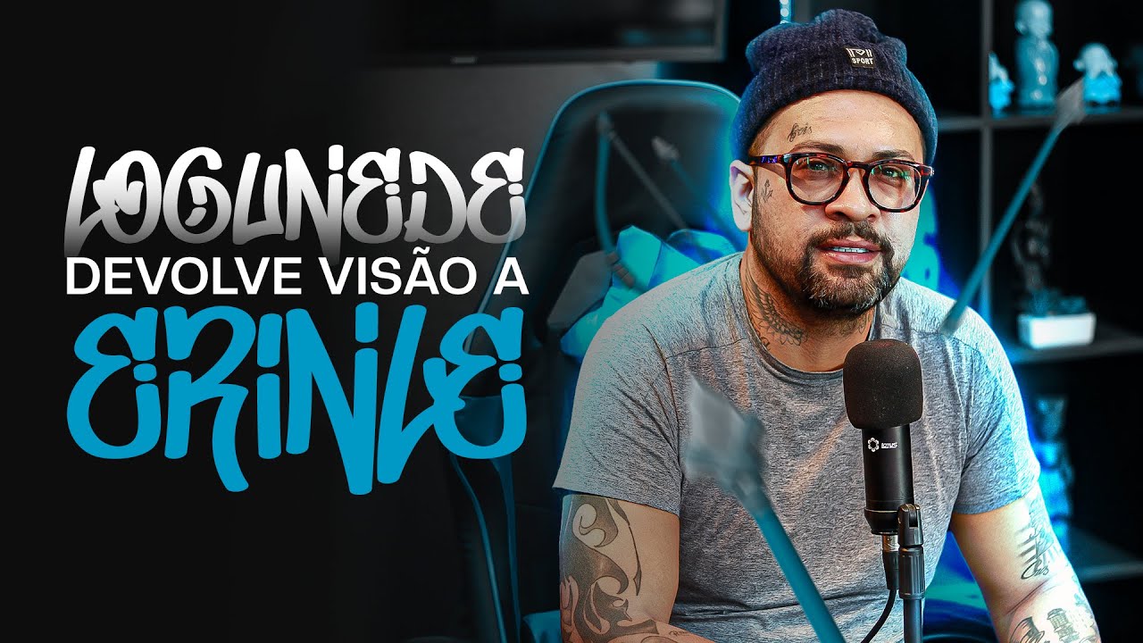 Logunede devolveu a visão a Erinlé