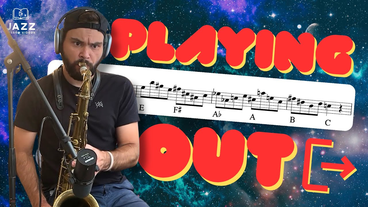 How to Play “Out” in Jazz