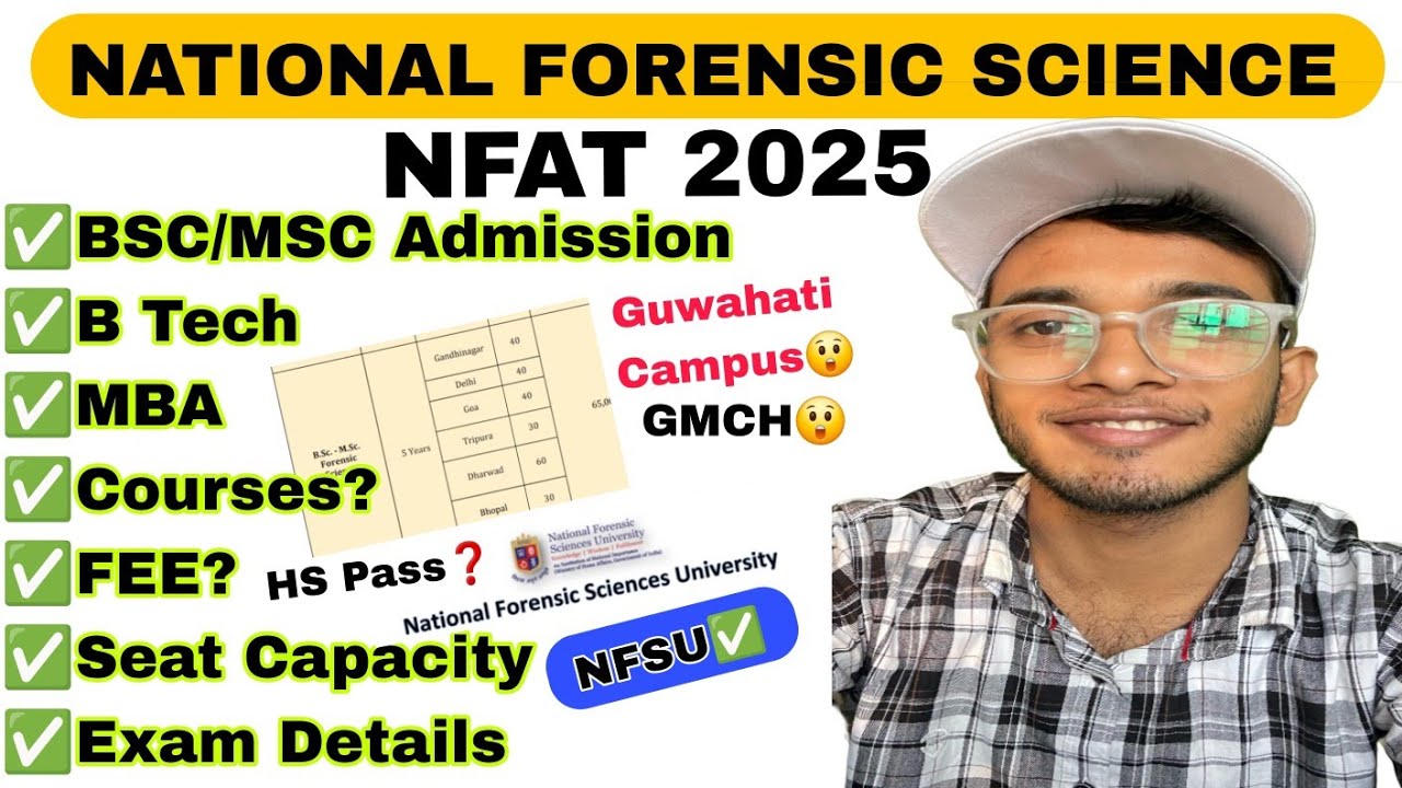 NFSU Admission Exam 2025 In Details ✅| National Forensic Science NFAT Exam 2025 For BSc,MSC,B Tech✅