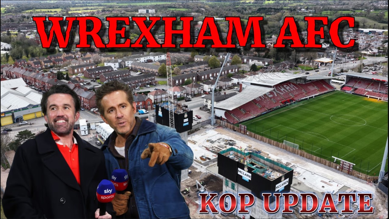 WREXHAM AFC KOP STAND CONSTRUCTION NEWS