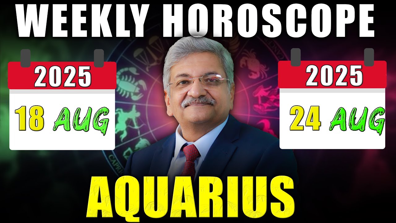 Aquarius Weekly Horoscope  | 18 August to 24 August 2025 |  Syed M Ajmal Rahim
