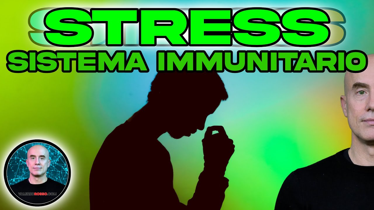 Stress e Sistema Immunitario | con Valerio Rosso