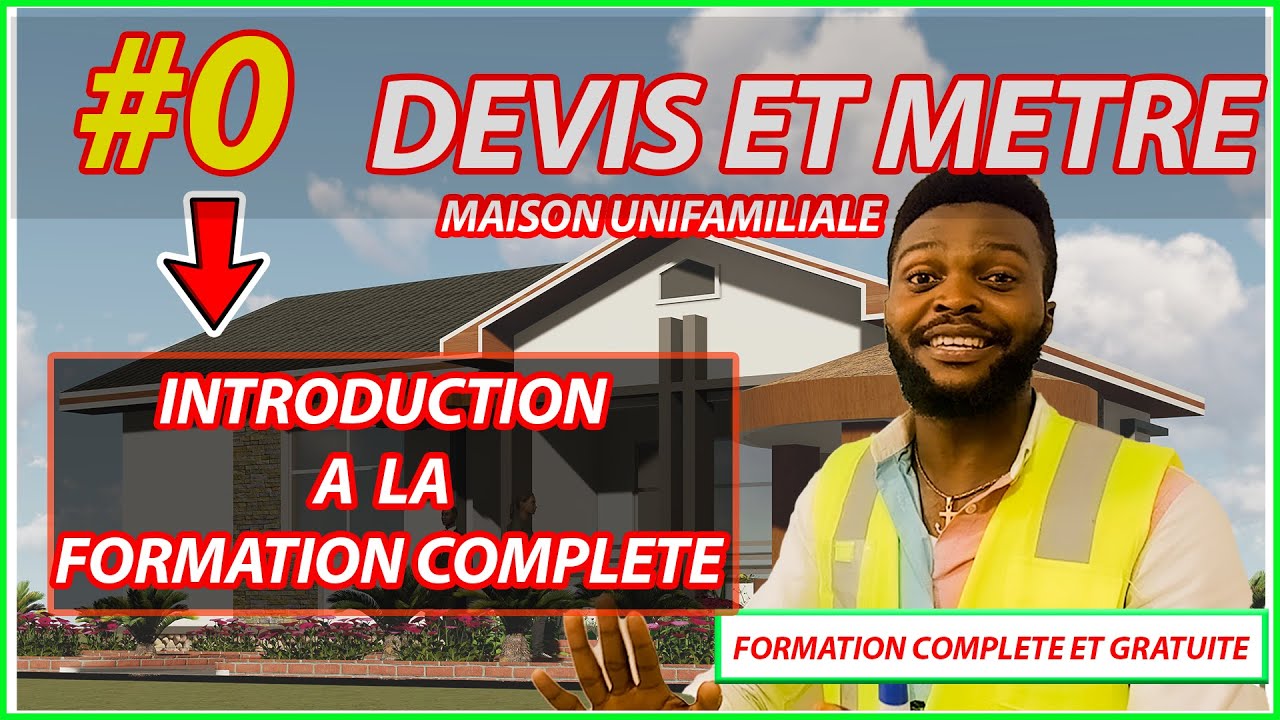 #0 DEVIS ET METRE- INTRODUCTION A LA FORMATION. COMMENT FAIRE UN DEVIS EN BATIMENT DE A à Z