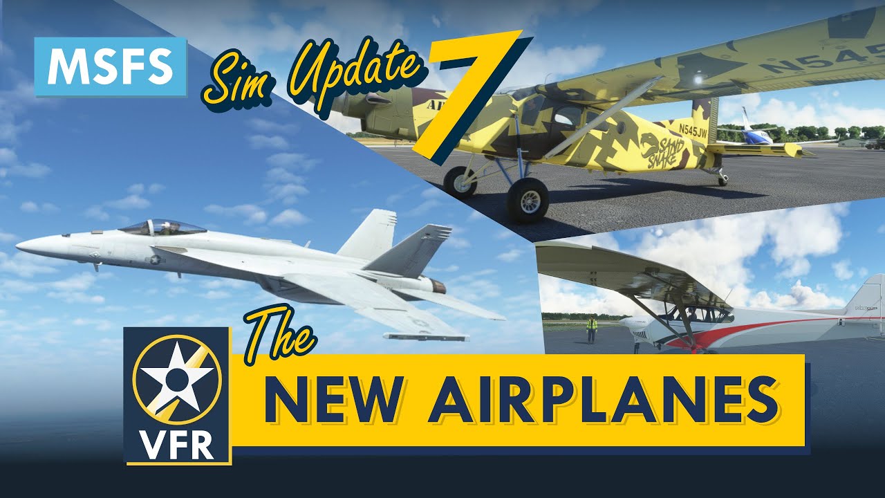 New Aircraft in Microsoft Flight Simulator: Sim Update 7 - Quick Look Free Planes - MSFS 2020