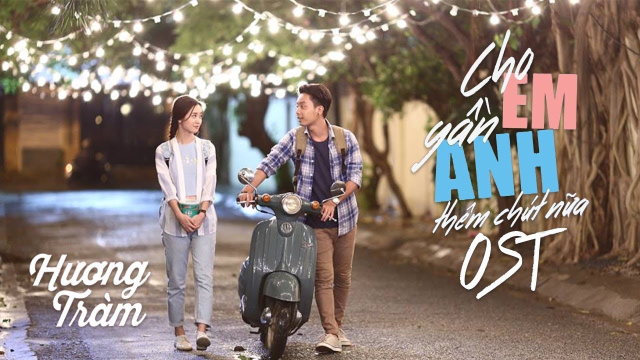 Hương Tràm - Cho Em Gần Anh Thêm Chút Nữa (Offcial MV)