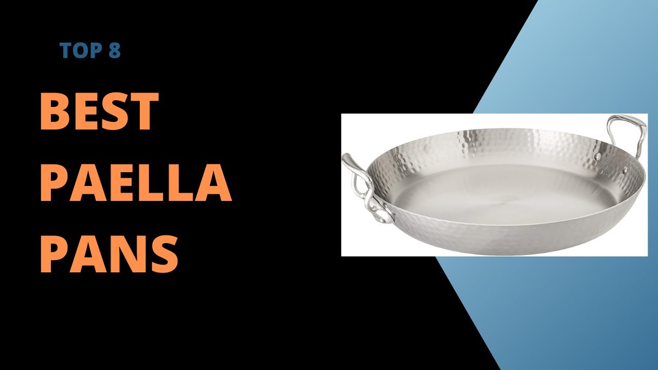 Best Paella Pans : Top 8  Best  Paella Pans  Reviews in 2022.