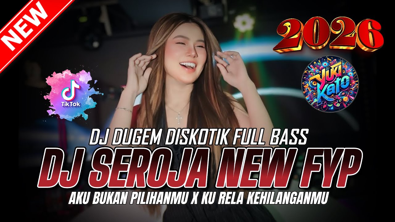 DUGEM DJ REMIX FUNKOT ! DJ SEROJA NEW X AKU BUKAN PILIHANMU | DJ REMIX FULL BASS TERBAIK 2026