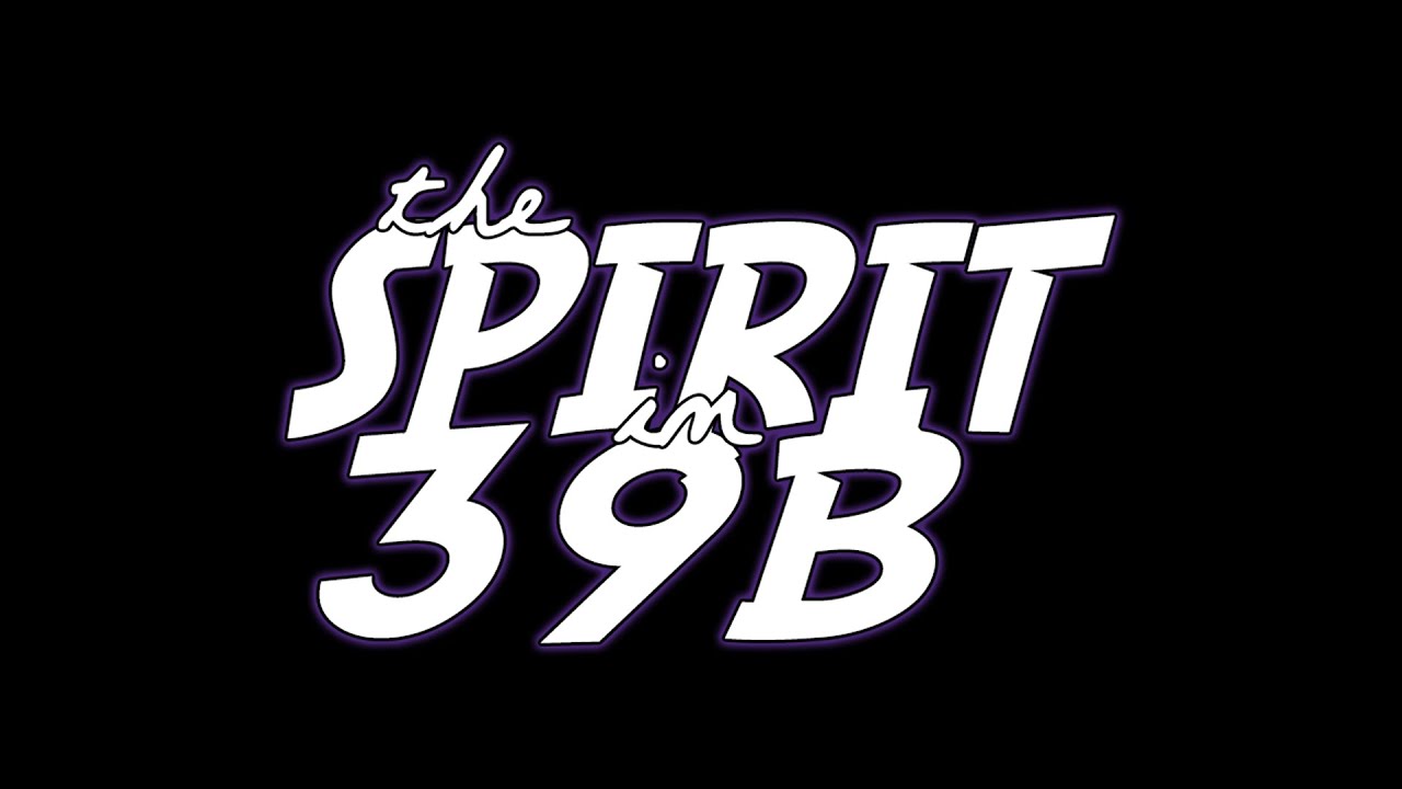 The Spirit in 39B