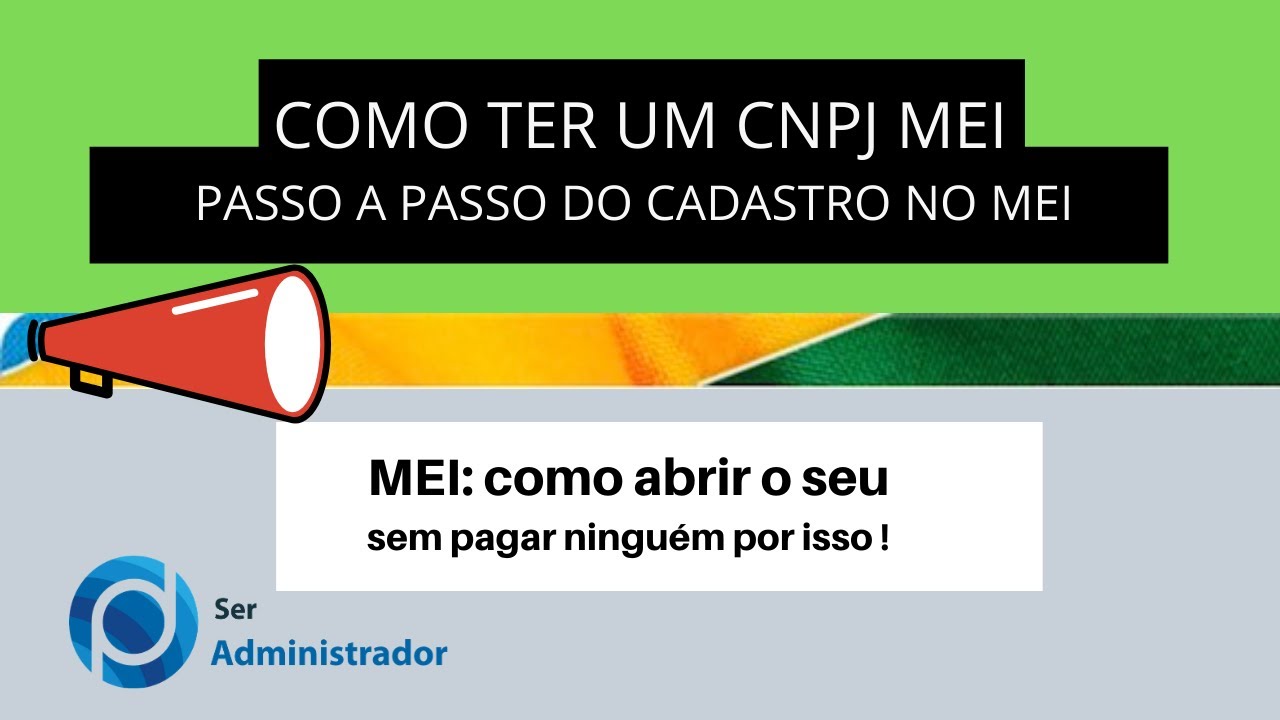 Como ter um CNPJ MEI: passo a passo pra você fazer o seu