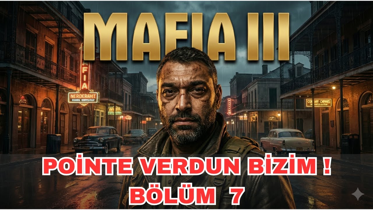 Pointe Verdun’da Savaş! Barbieri’nin Baskını , Kurultay Toplandı ! | | Mafia 3 Bölüm 7