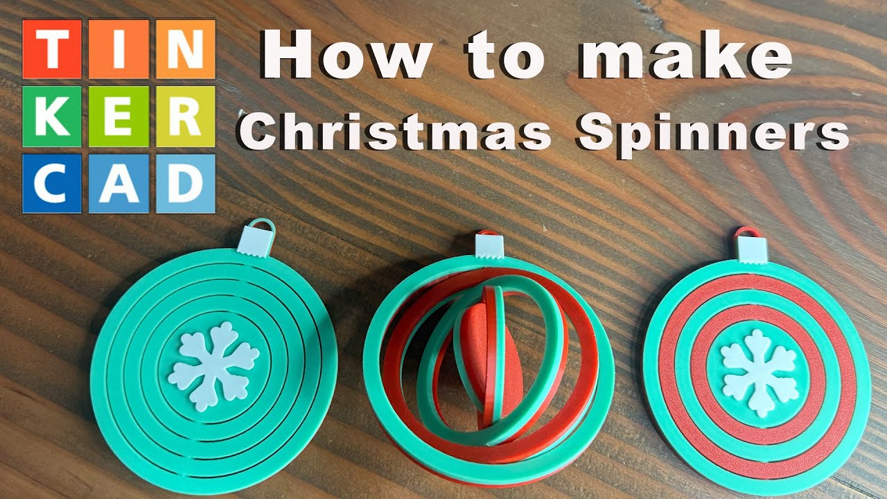 How To 3D Design A Christmas Spinner in Tinkercad
