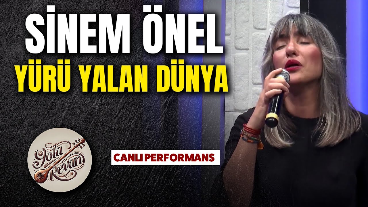 Sinem Önel – Yürü Yalan Dünya | Canlı Performans Türkü (Yola Revan)
