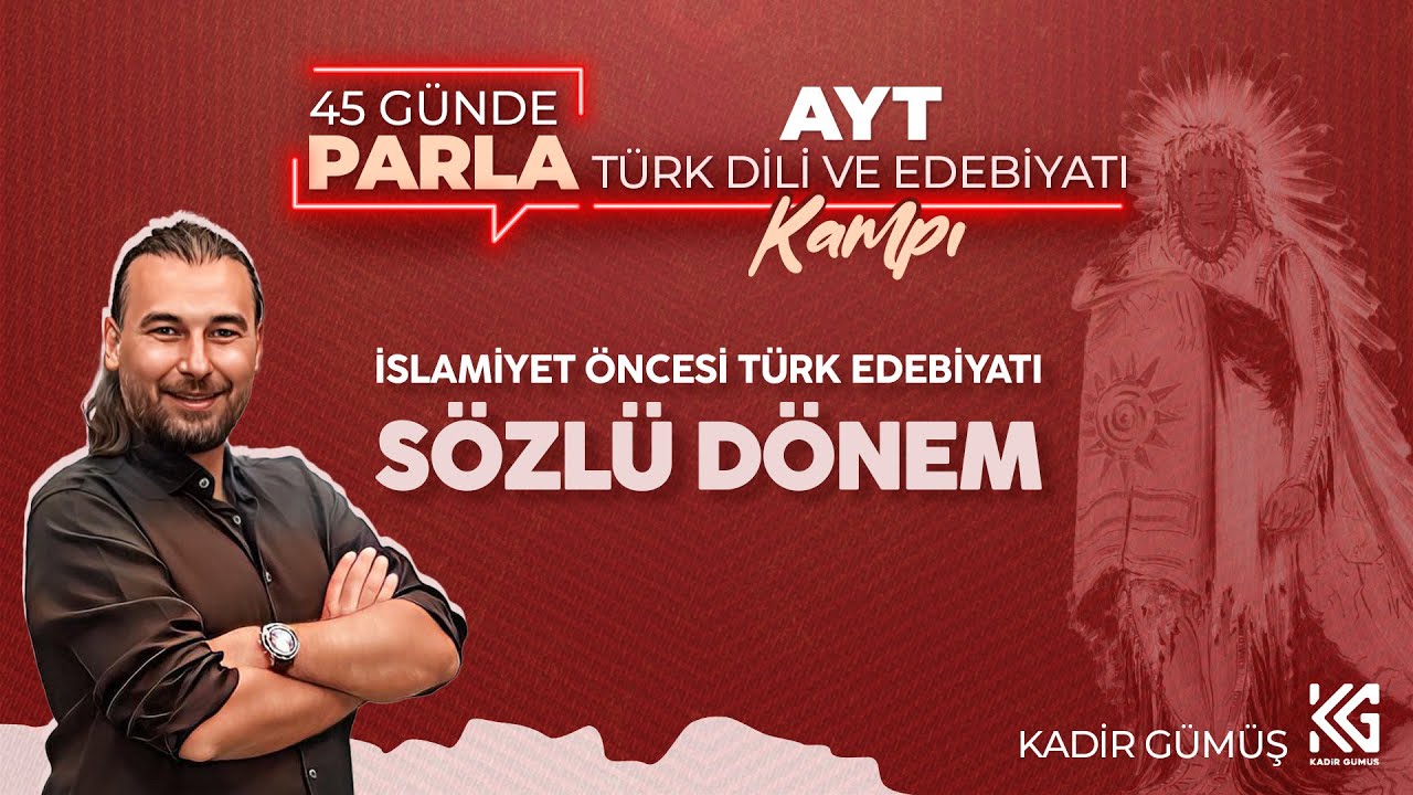 2. İslamiyet Öncesi Türk Edb - Sözlü Dönem - PARLA EDEBİYAT (KADİR GÜMÜŞ) (2026)