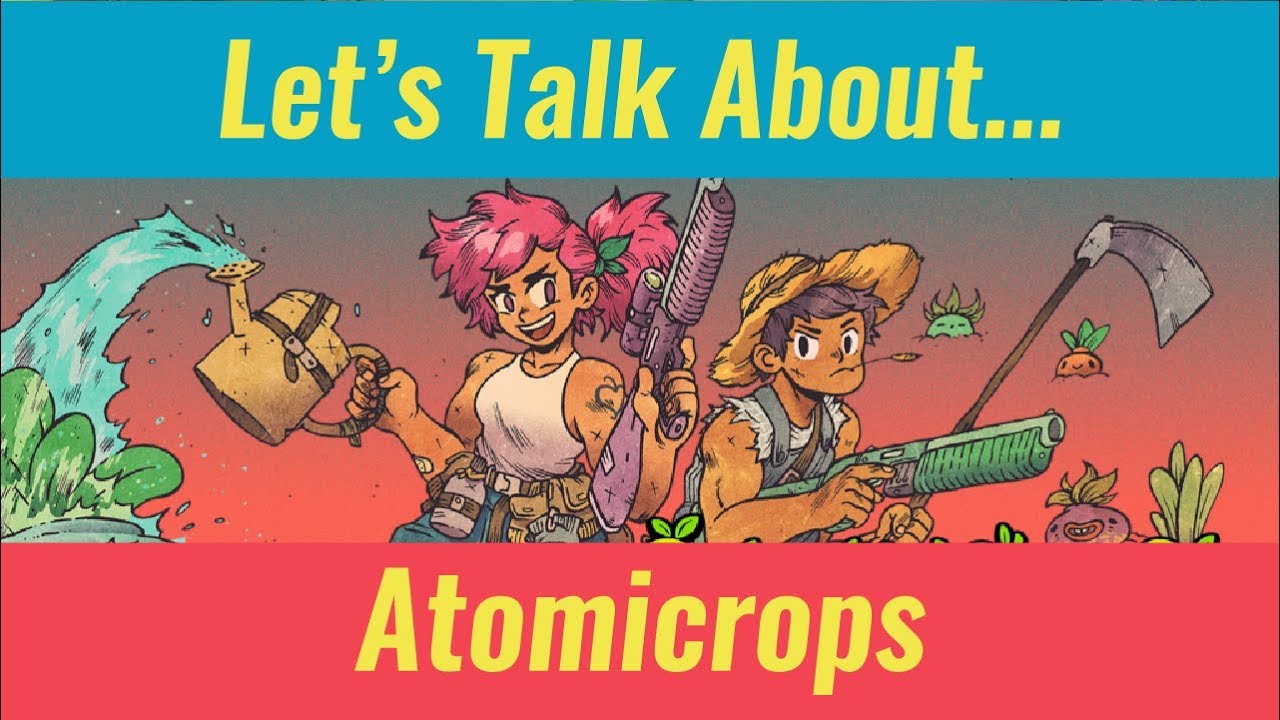 Let's Talk About Atomicrops - Gungeon meets Stardew!
