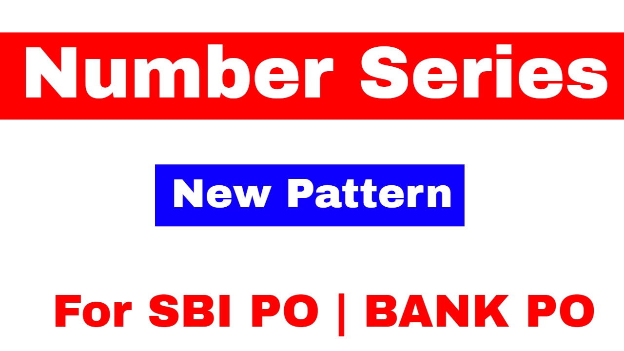 Number Series New Pattern for SBI PO | BANK PO