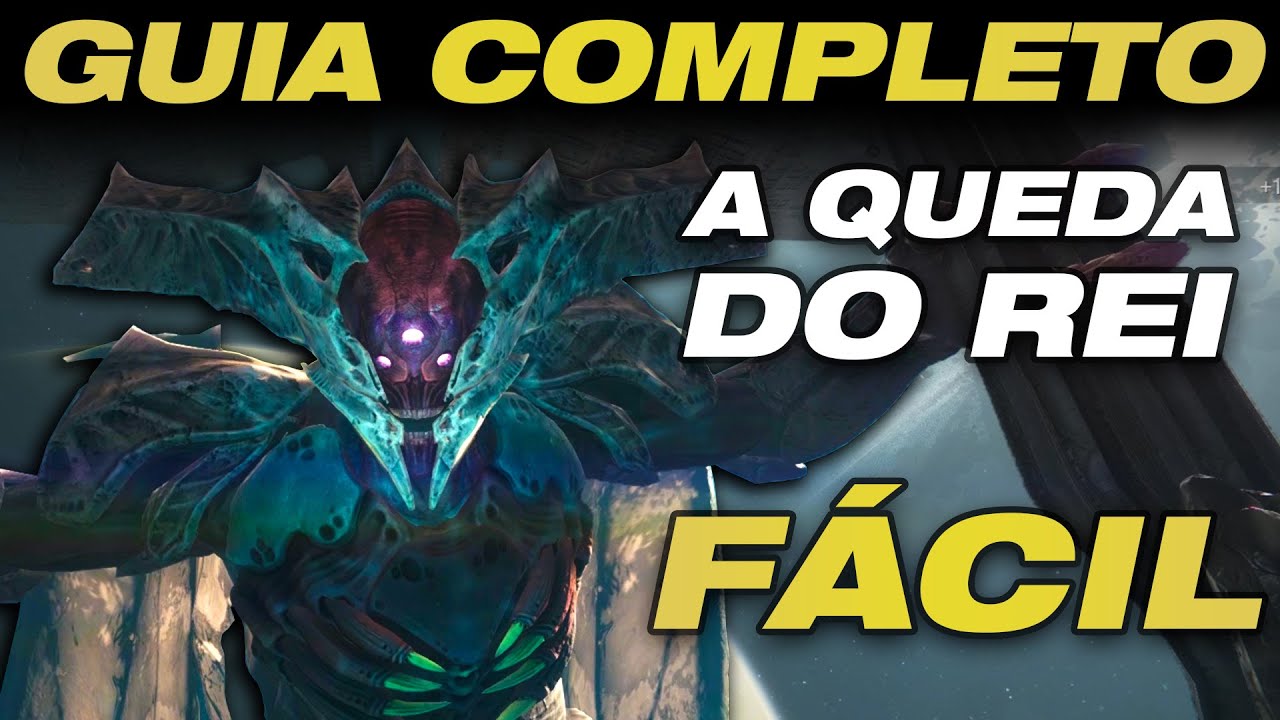 GUIA COMPLETO! COMO FAZER A QUEDA DO REI FÁCIL - Destiny 2
