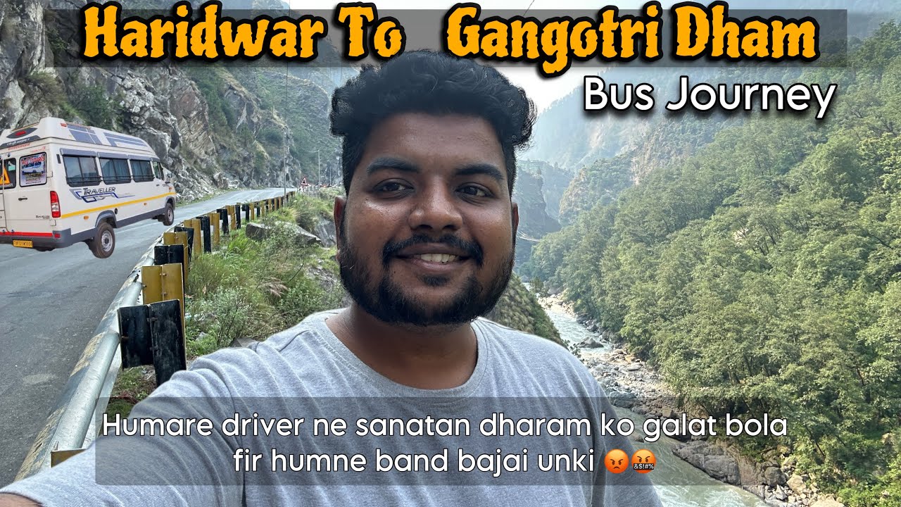 Haridwar to Gangotri Bus Route 2025 | Scenic Himalayan Journey Vlog