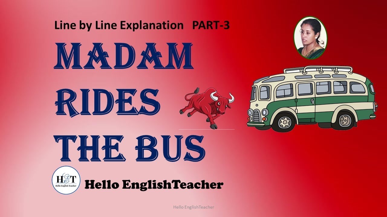 Madam Rides The Bus Class 10 Line By Line Explanation Part 3 |  Hello English Teacher