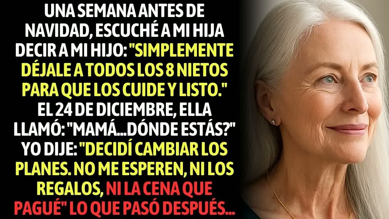 ＂Solo Déjale Los 8 Niños Para Que Ella Los Cuide＂ Escuché El Plan De Mi Hija Para Navidad  Decid