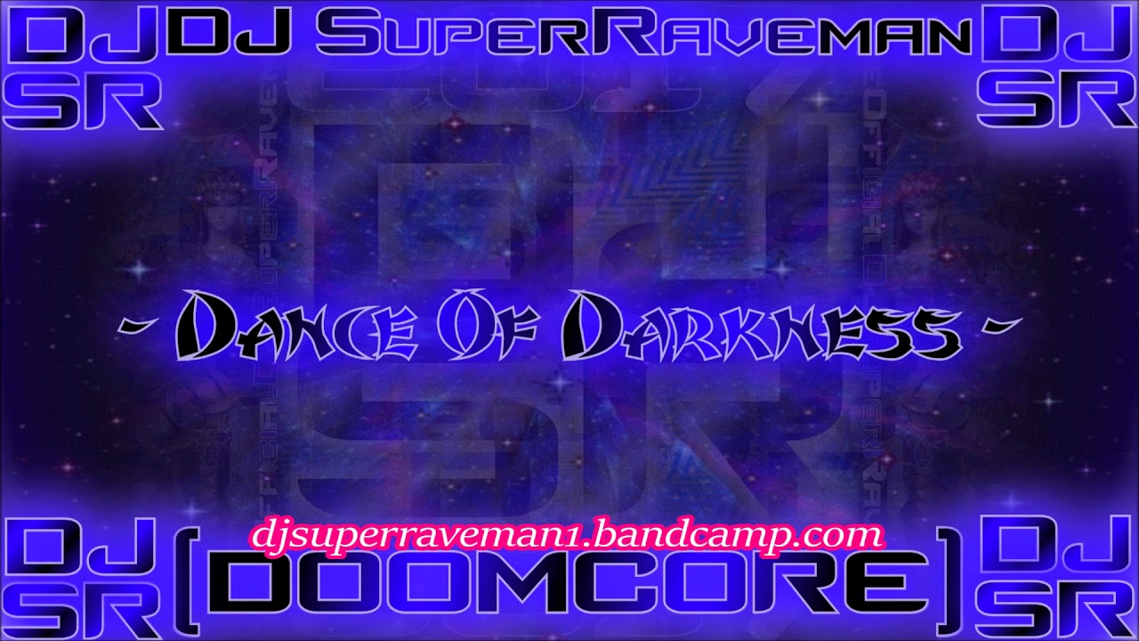 DJ SuperRaveman - Dance Of Darkness