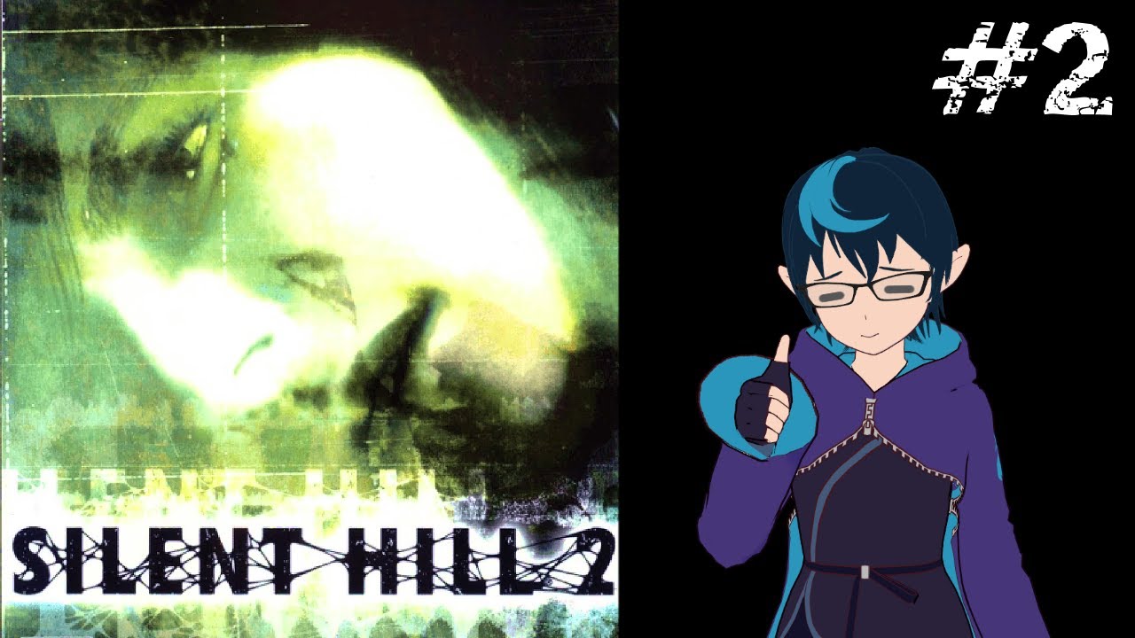 The Game's so Much Better When You Can See (Silent Hill 2 Part 2)