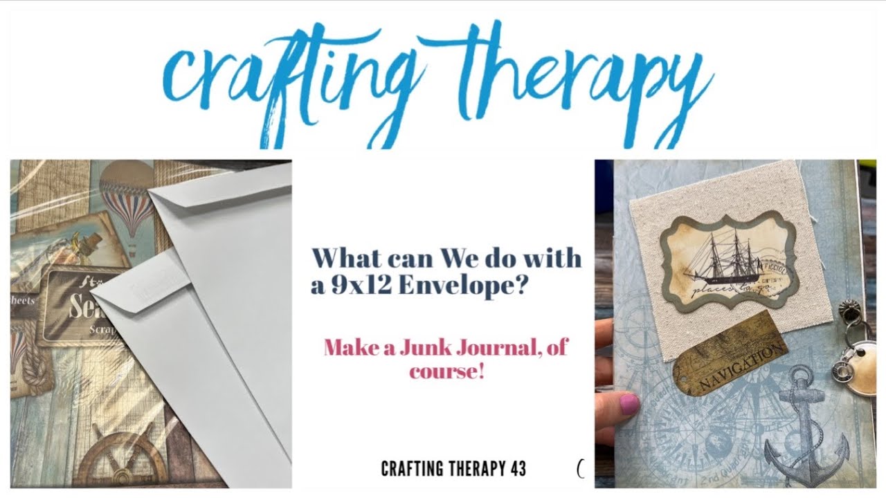 What can We do with a 9x12 Envelope? Make a Junk Journal, of course! (Crafting Therapy 43)