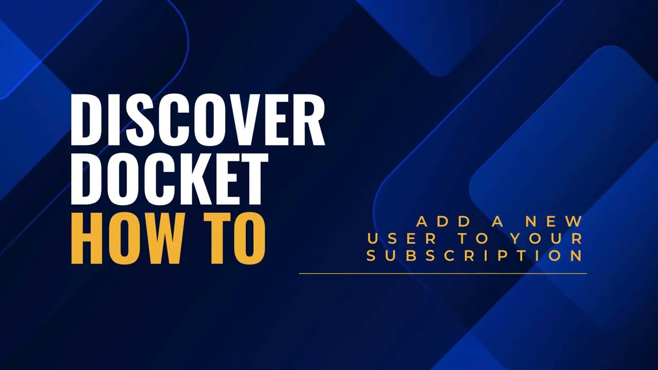 Discover Docket: How to Add a User in Under 2 Minutes
