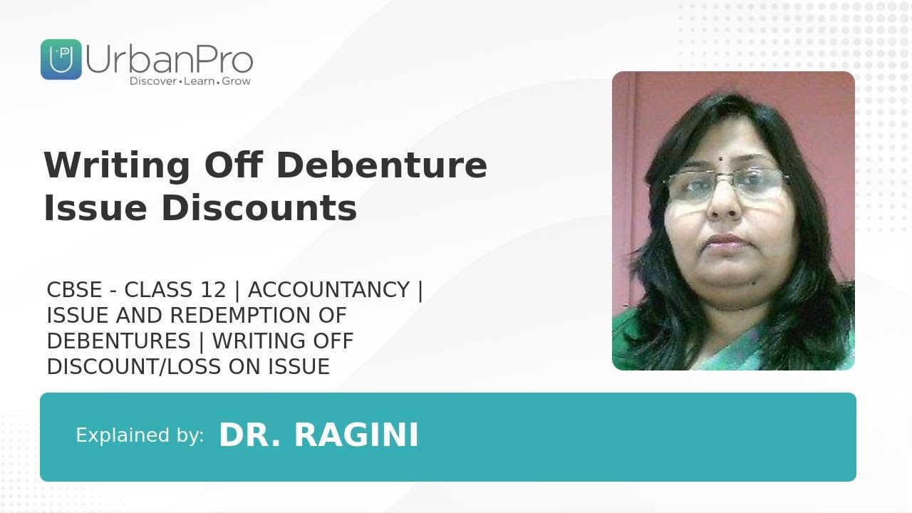 Writing Off Debenture Issue Discounts | Dr. ragini J.