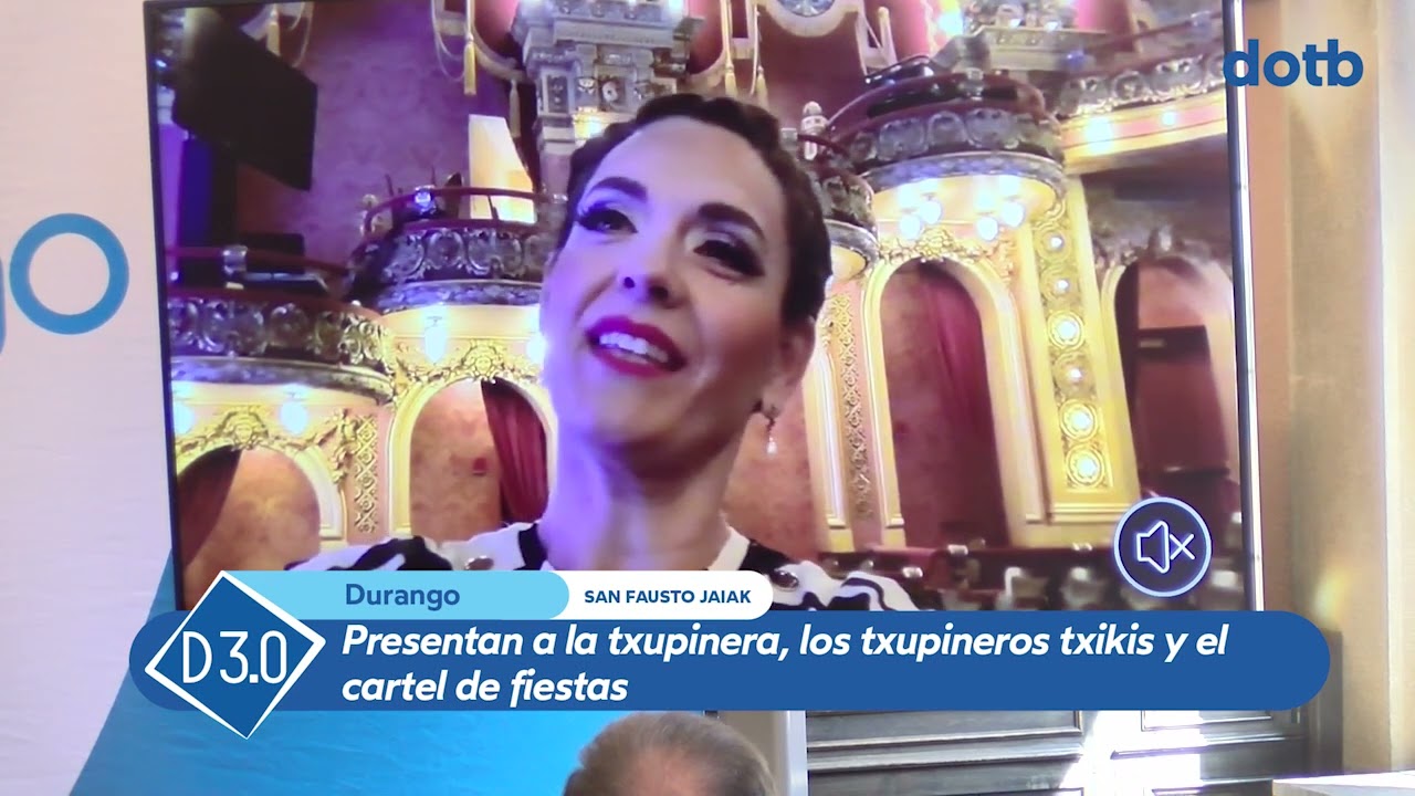 #dotb  Presentan a la txupinera, los txupineros txikis y el cartel de los San Faustos 2024 Durango