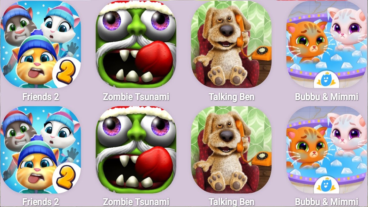 My Talking Tom Friends 2,Zombie Tsunami,Talking Ben,Bubbu Mimmi...