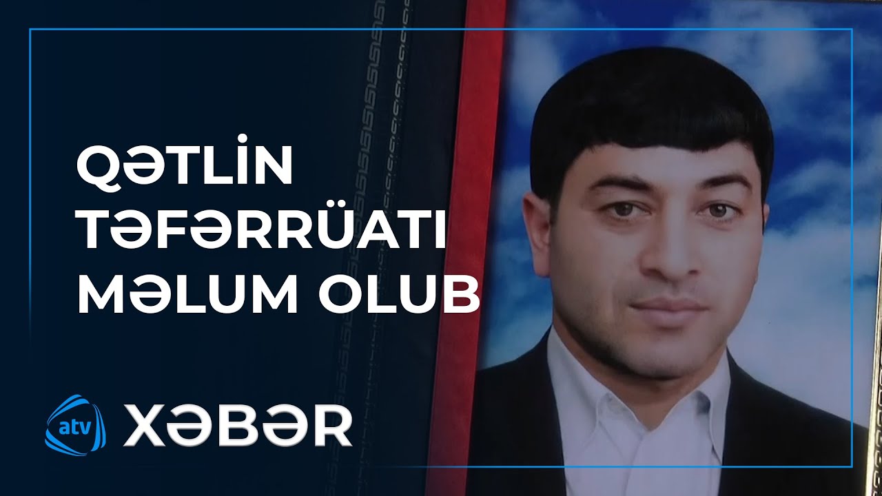 4 gün əvvəl baş verən qətlin təfərrüatı məlum olub