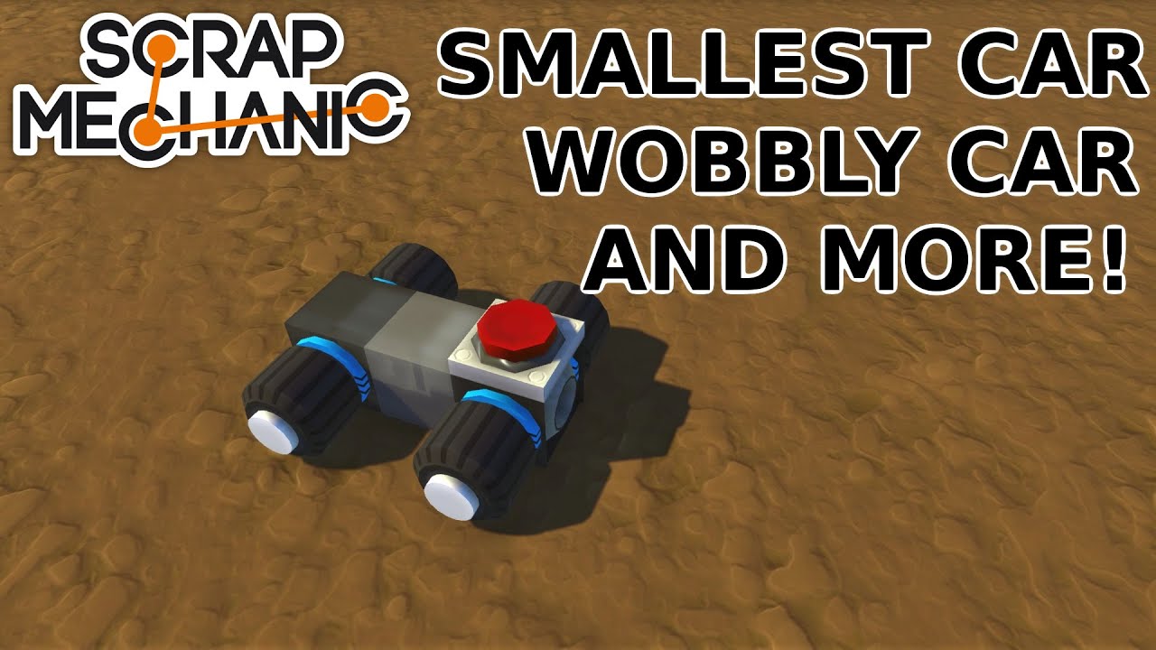 Wobbly Car, Micro Car, and modpack progress updates | Scrap Mechanic: Random Builds