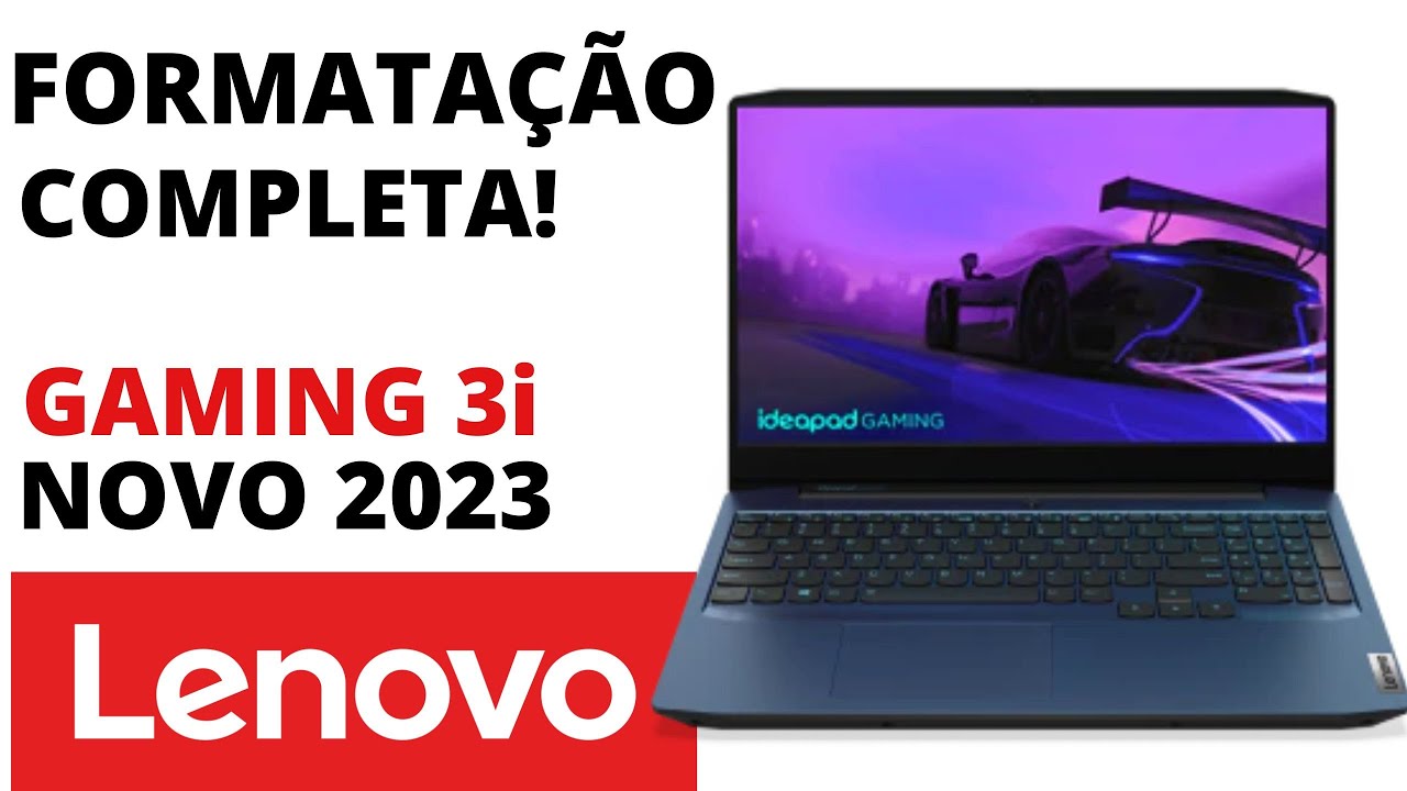 🏆NOTEBOOK LENOVO GAMING 3I - FORMATAÇÃO