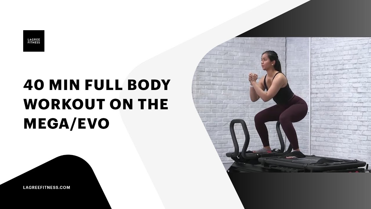 40min  Full Body Workout on the Lagree Fitness Mega/EVO
