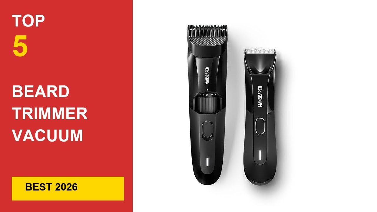 Best Beard Trimmer Vacuum Waterproof in 2026 - Expert Reviews in 2026