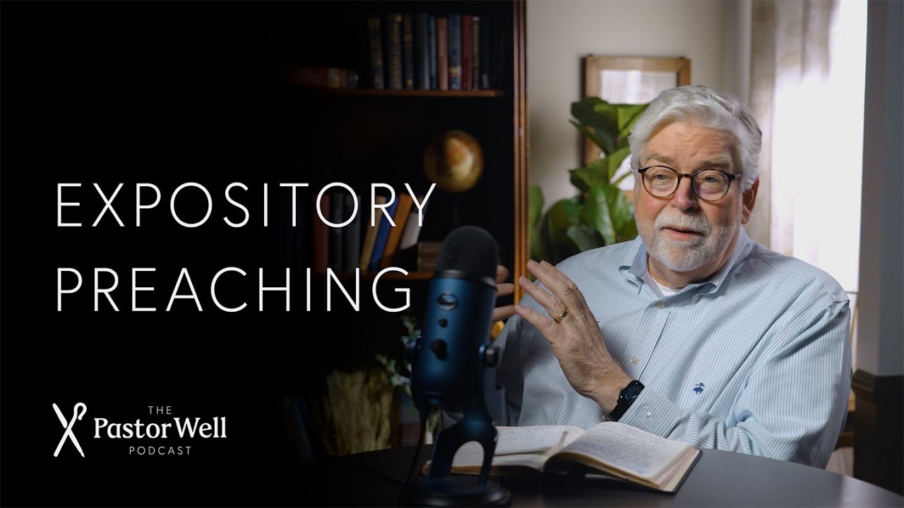 Expositional Preaching | Pastor Well - Ep. 85