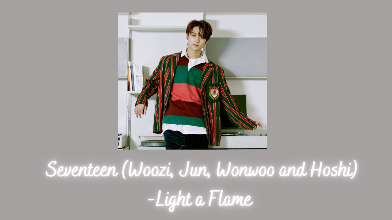 Seventeen (Woozi, Jun, Wonwoo and Hoshi) - Light a Flame {slowed + reverb}