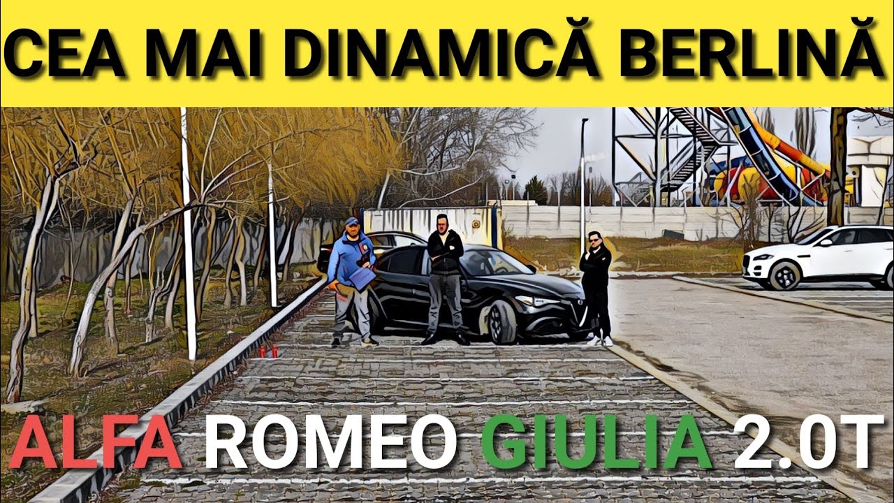 Cea mai DINAMICĂ berlină - ALFA GIULIA 2.0 turbo