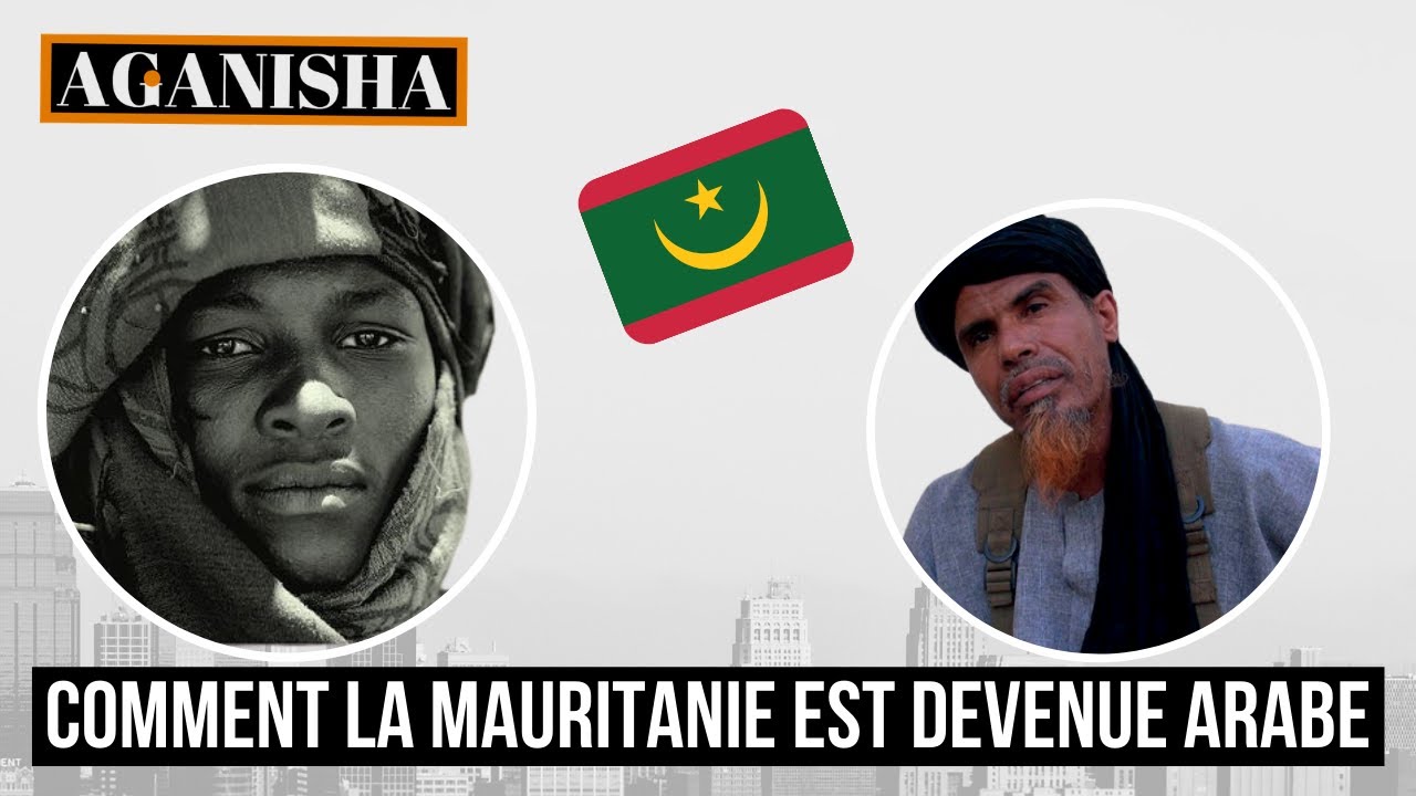 Comment la Mauritanie est devenue Arabe