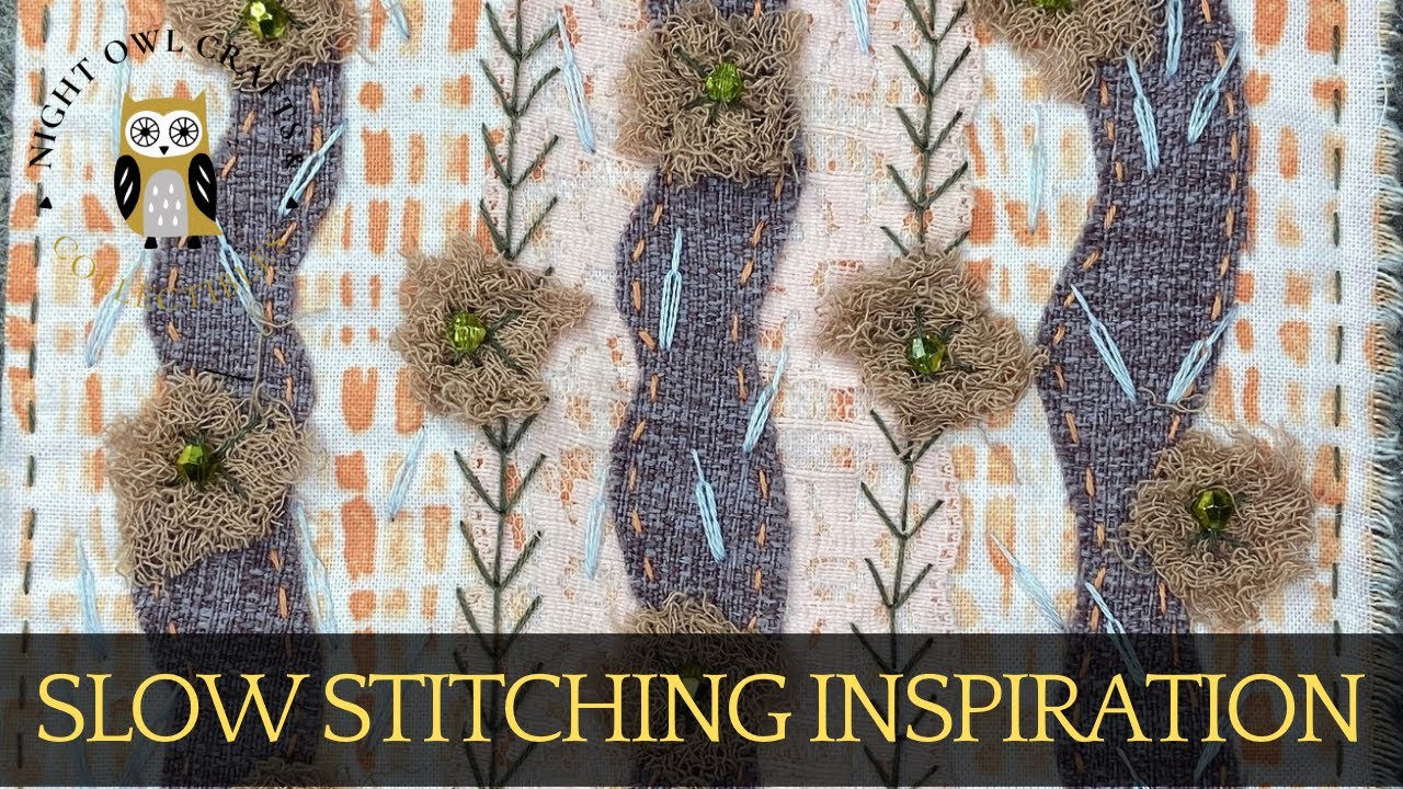 🪡 Slow Stitching Fabric Art | Embroidery for Relaxation