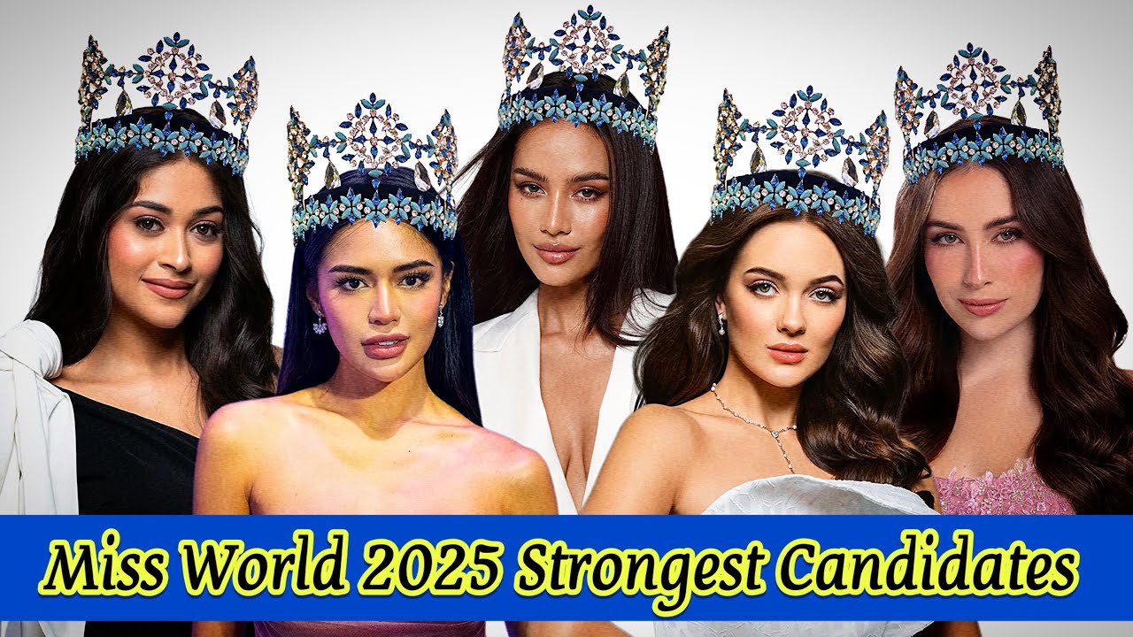 Miss World 2025 Top 20 Strongest Candidates 