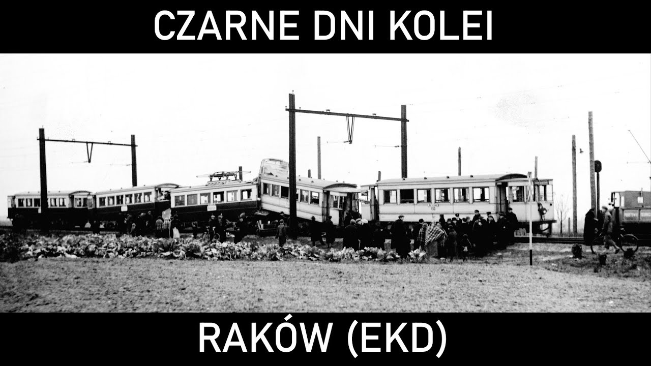CZARNE DNI KOLEI #16 - Elektryczne Koleje Dojazdowe. Katastrofa pociągów EKD pod Rakowem (1936)